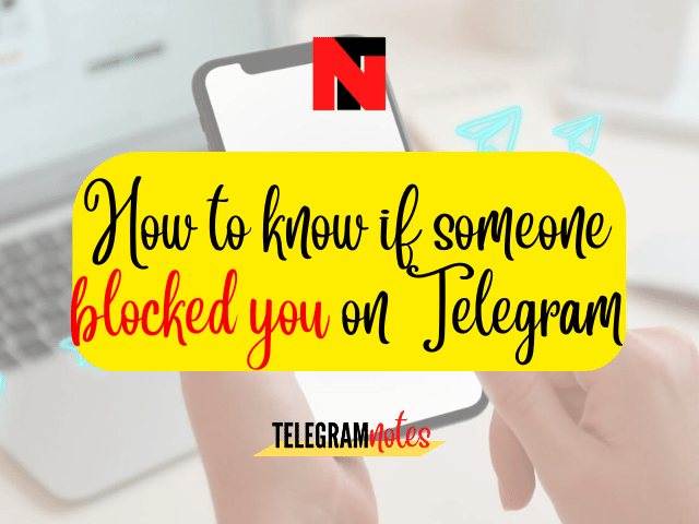 How to Know If Someone Blocked You on Telegram